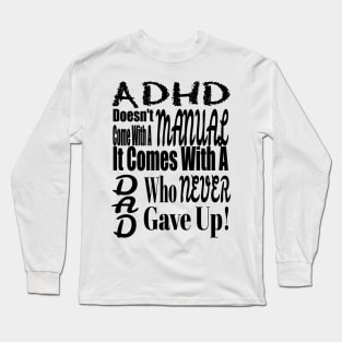 ADHD Dad Long Sleeve T-Shirt